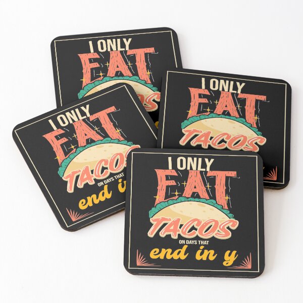 Item preview, I Only Eat Tacos On Days That End In Y  designed and sold by Paula Helit.