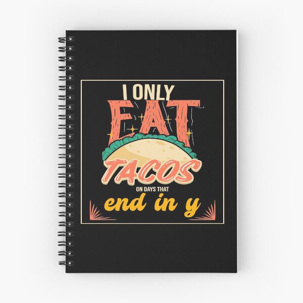 Item preview, I Only Eat Tacos On Days That End In Y  designed and sold by Paula Helit.