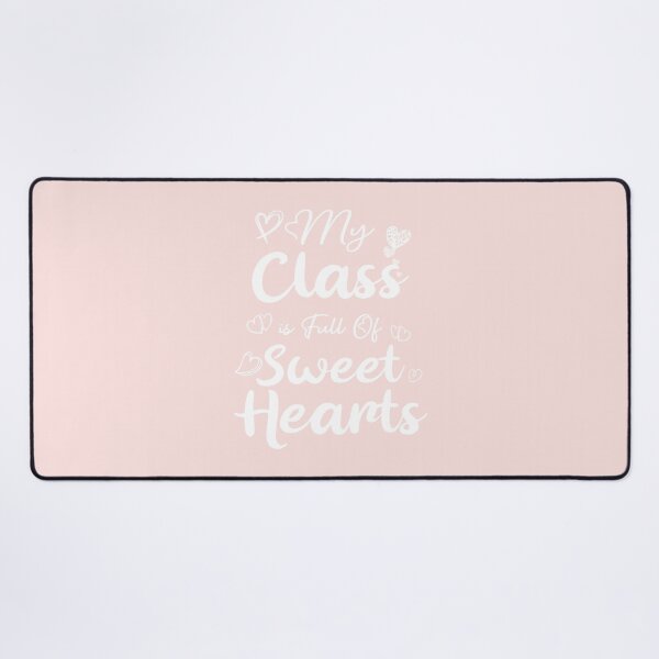 Item preview, My Class is Full Of Sweet Hearts Valentine's Day Teacher, Gift for Valentines Day Unisex Ladies Tee, Teachers Day designed and sold by mountassirmahdi.