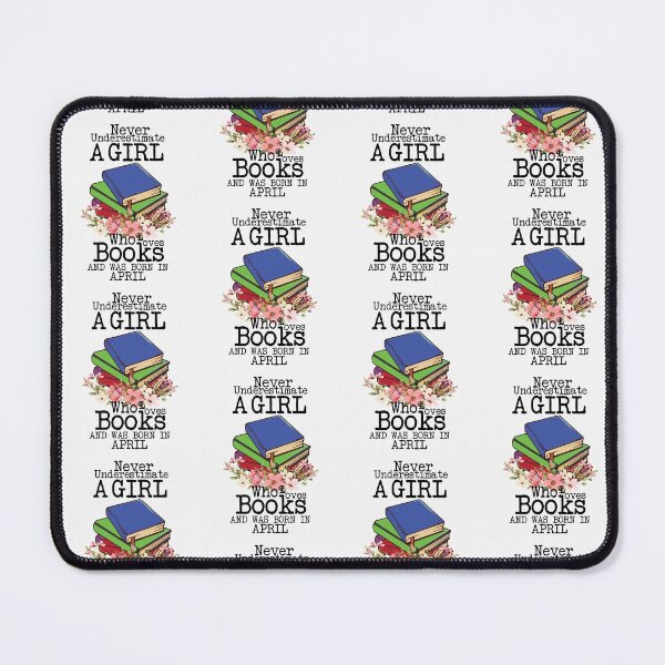 Item preview, Never Underestimate A Girl Who Loves Books And Was Born In April ,Funny Quote For intellectual girls  designed and sold by pedrored369.