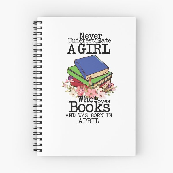 Item preview, Never Underestimate A Girl Who Loves Books And Was Born In April ,Funny Quote For intellectual girls  designed and sold by pedrored369.