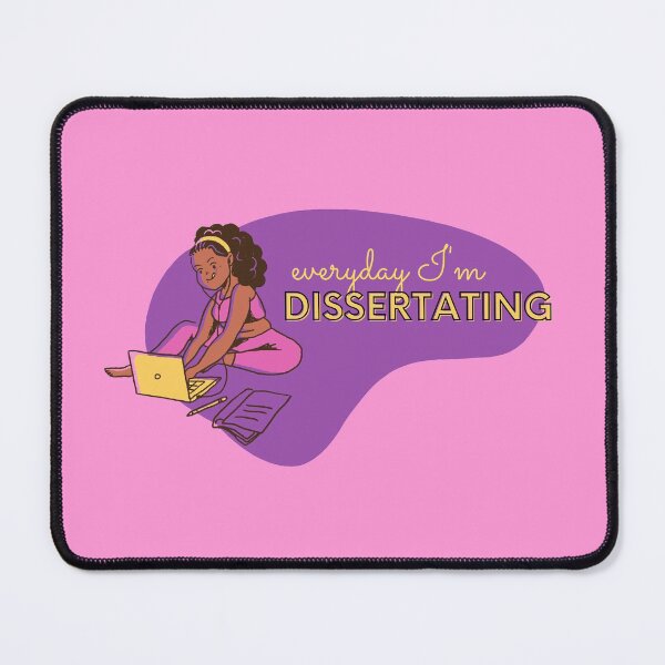 Item preview, Everyday I'm dissertating designed and sold by PhDoer.