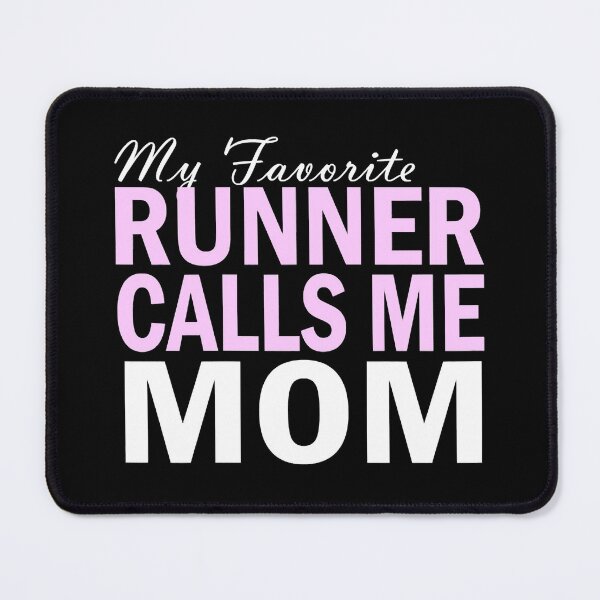 Item preview, My Favorite Runner Calls Me Mom designed and sold by jackjerry.