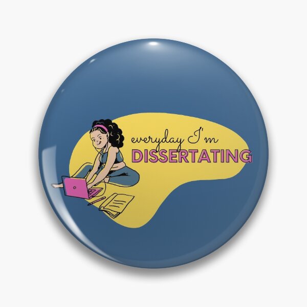 Item preview, Everyday I'm dissertating designed and sold by PhDoer.