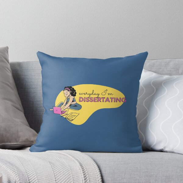 Item preview, Everyday I'm dissertating designed and sold by PhDoer.