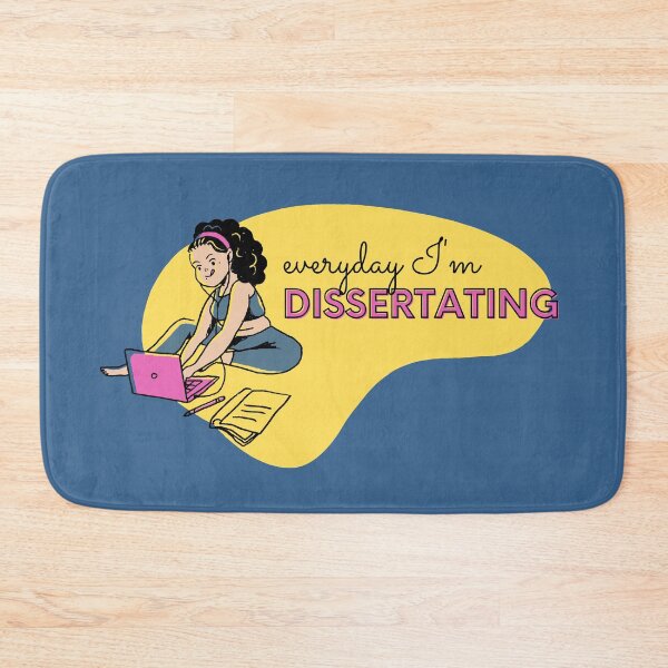 Item preview, Everyday I'm dissertating designed and sold by PhDoer.