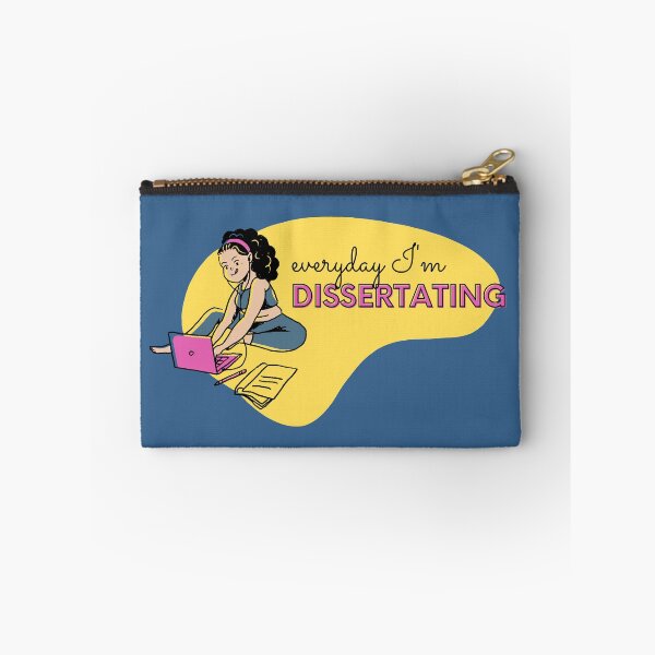 Item preview, Everyday I'm dissertating designed and sold by PhDoer.