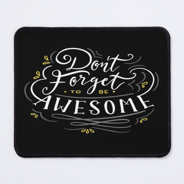 Item preview, Don't Forget To Be Awesome  designed and sold by ZubiyaArt.