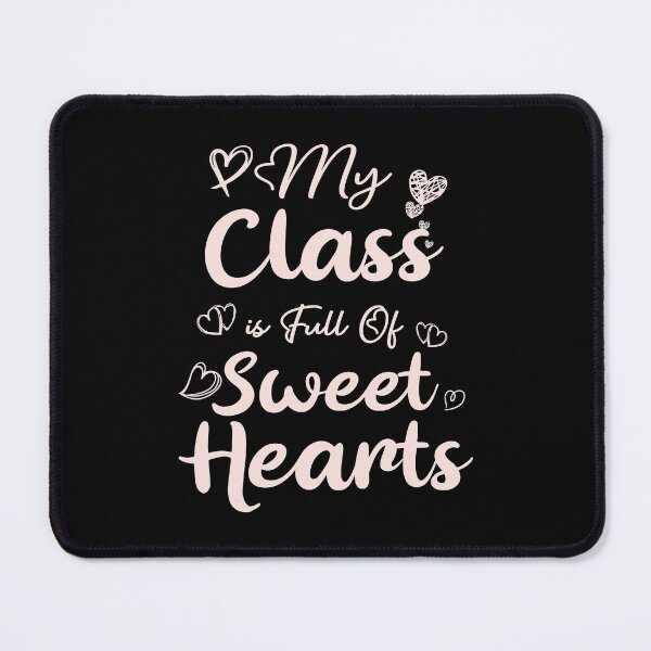 Item preview, My Class is Full Of Sweet Hearts Valentine's Day Teacher, Gift for Valentines Day Unisex Ladies Tee, Teachers Day designed and sold by mountassirmahdi.
