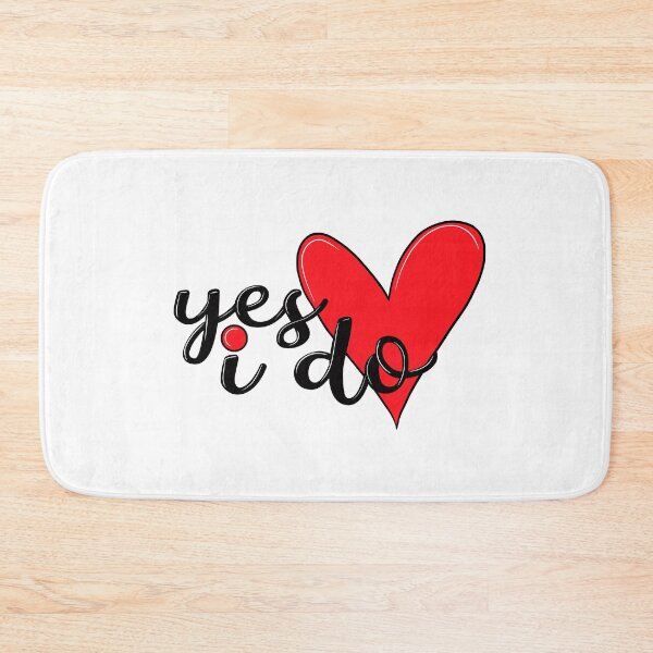 Item preview, Yes i do - Valentine Day gift design to say your answer designed and sold by asprse.