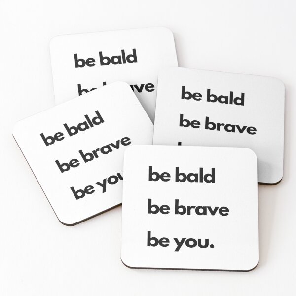 Item preview, Be Bald, Be Brave, Be You. designed and sold by T- VIbes ⭐ ⭐ ⭐ ⭐ ⭐.