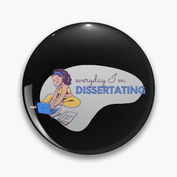 Item preview, Everyday I'm dissertating designed and sold by PhDoer.