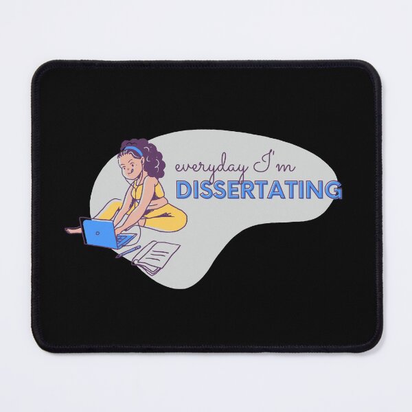 Item preview, Everyday I'm dissertating designed and sold by PhDoer.
