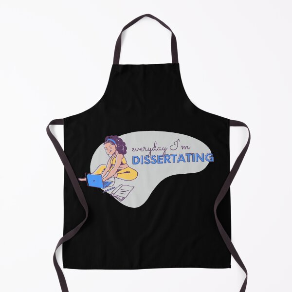 Item preview, Everyday I'm dissertating designed and sold by PhDoer.