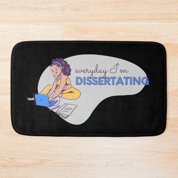 Item preview, Everyday I'm dissertating designed and sold by PhDoer.