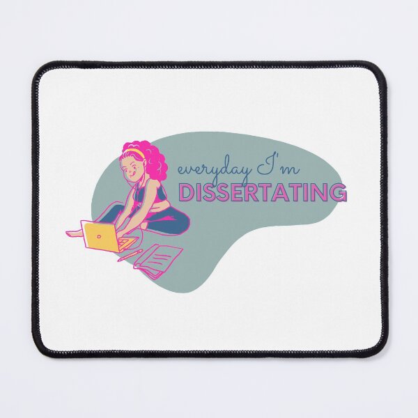 Item preview, Everyday I'm dissertating designed and sold by PhDoer.
