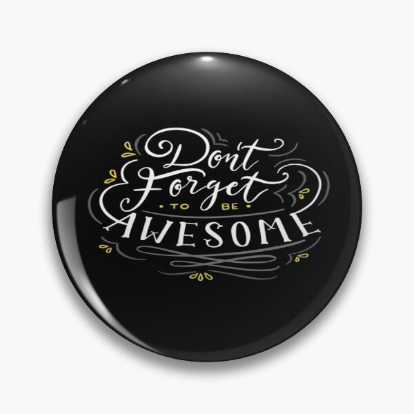 Item preview, Don't Forget To Be Awesome  designed and sold by ZubiyaArt.