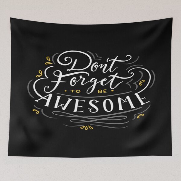 Item preview, Don't Forget To Be Awesome  designed and sold by ZubiyaArt.