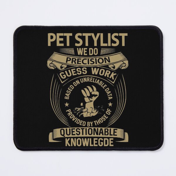 Item preview, Pet Stylist T Shirt - We Do Precision Job Gift Item Tee designed and sold by paneczkopat.