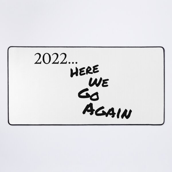 Item preview, 2022... Here We Go Again designed and sold by jaffeworld.