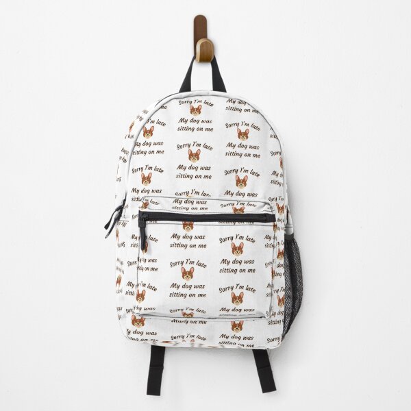 Item preview, Sorry I'm late my dog was sitting on me designed and sold by PacePoint.