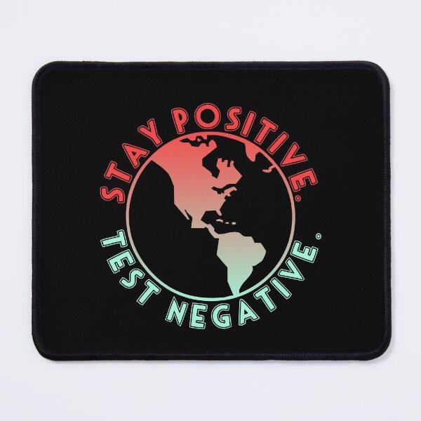 Item preview, Stay Positive Test Negative designed and sold by BubbleCrumbs.