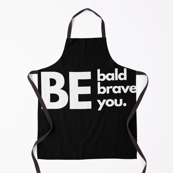 Item preview, Be Bald, Be Brave, Be You. designed and sold by T- VIbes ⭐ ⭐ ⭐ ⭐ ⭐.