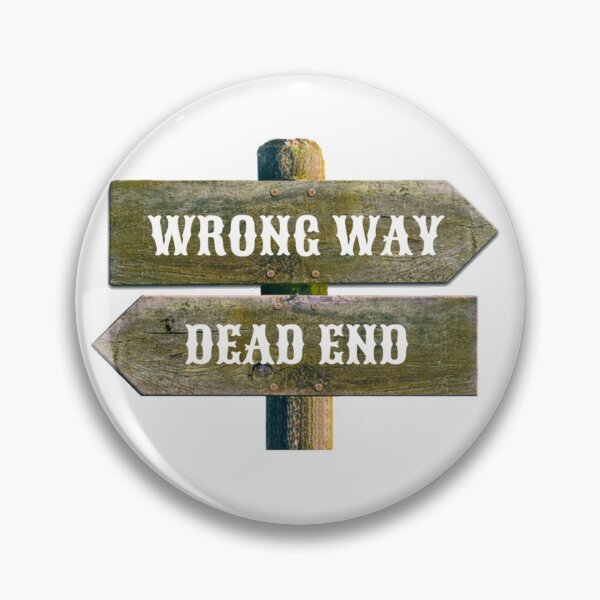 Item preview, WRONG WAY DEAD END ROAD SIGN - PARADOX IMPASSE designed and sold by MrCreativeArts.