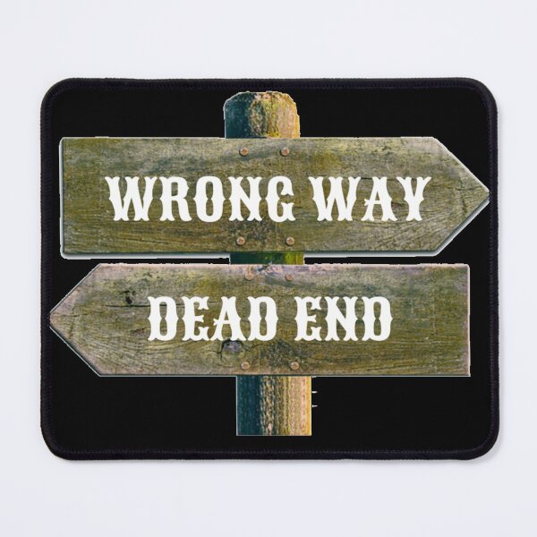 Item preview, WRONG WAY DEAD END ROAD SIGN - PARADOX IMPASSE designed and sold by MrCreativeArts.