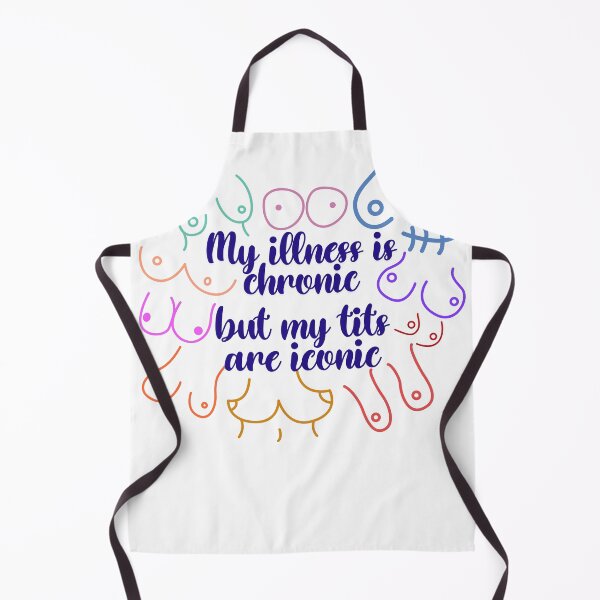 Item preview, My illness is chronic but my tits are iconic designed and sold by SunnyAlloy.