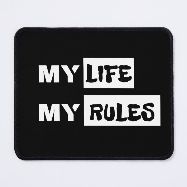 Item preview, My Life My Rules designed and sold by IvekDesigns.