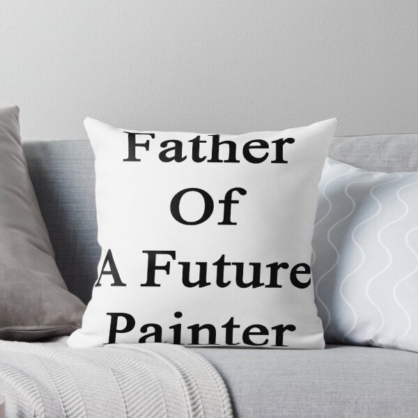 Item preview, Father Of A Future Painter  designed and sold by supernova23.