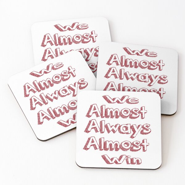 Item preview,  We Almost Always Almost Win designed and sold by saidaone.