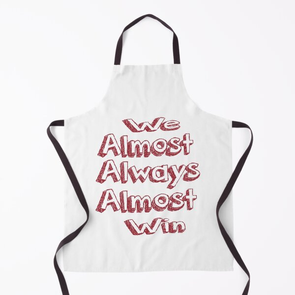Item preview, We Almost Always Almost Win designed and sold by saidaone.