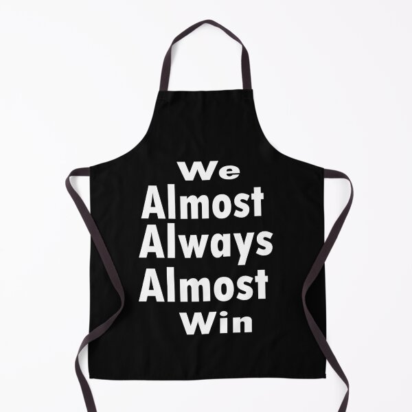 Item preview, We Almost Always Almost Win designed and sold by saidaone.