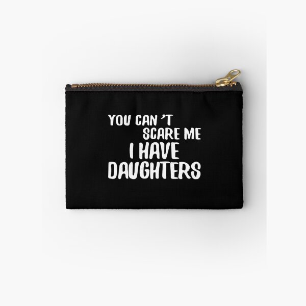 Item preview, You Can't Scare Me I Have Daughters Father's Day designed and sold by franktimothy.