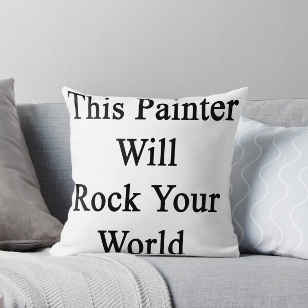 Item preview, This Painter Will Rock Your World  designed and sold by supernova23.