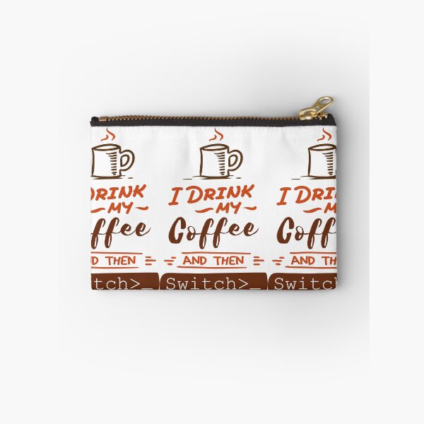 Item preview, I drink my coffee and then Switch> Brown designed and sold by Amerakstore.