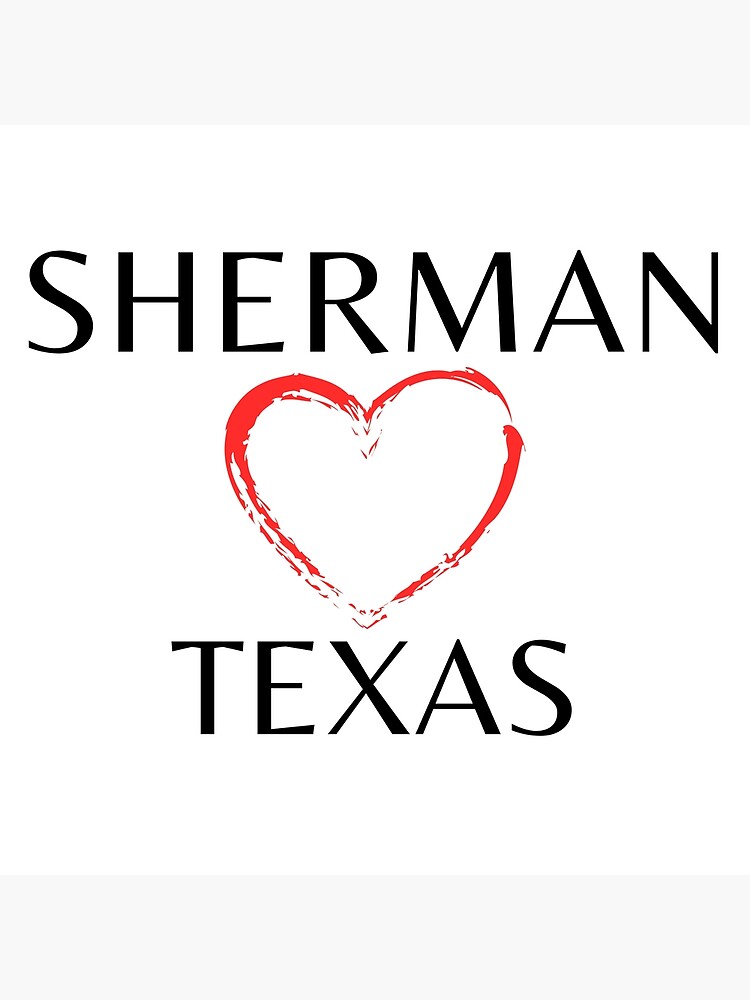 "Sherman TX" Poster for Sale by TNinjaShirts Redbubble