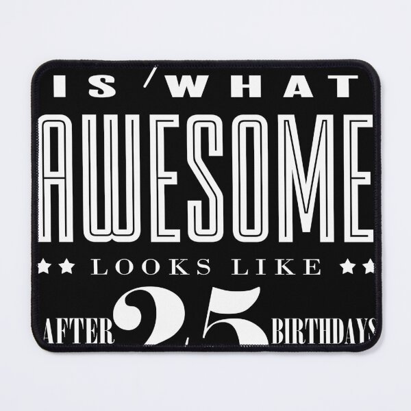 Item preview, This is what awesome looks like after 25 birthdays  designed and sold by adenicholls.