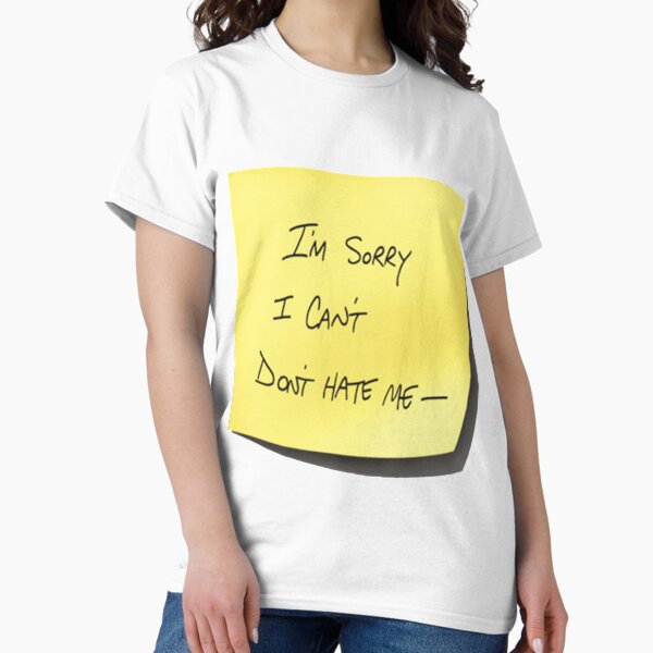 Item preview, I_m Sorry I Can_t Don_t Hate Me -   designed and sold by BeverlyHells.