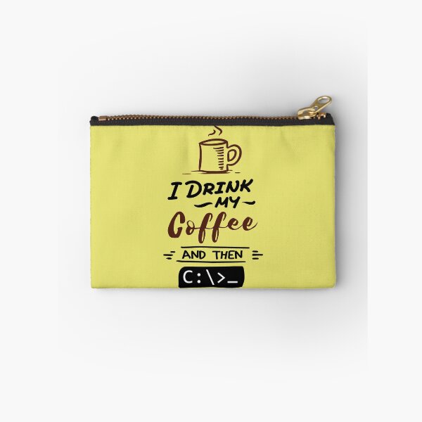 Item preview, i drink my coffee and then c:\> prompt  designed and sold by Amerakstore.