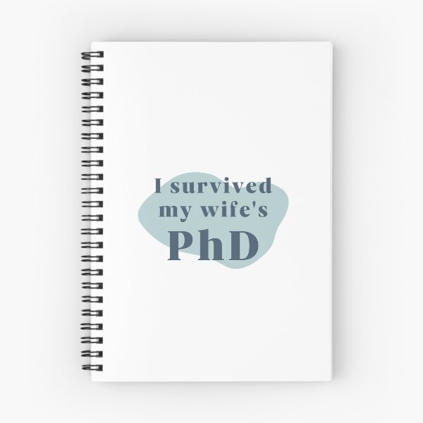 Item preview, I survived my wife's PhD designed and sold by PhDoer.