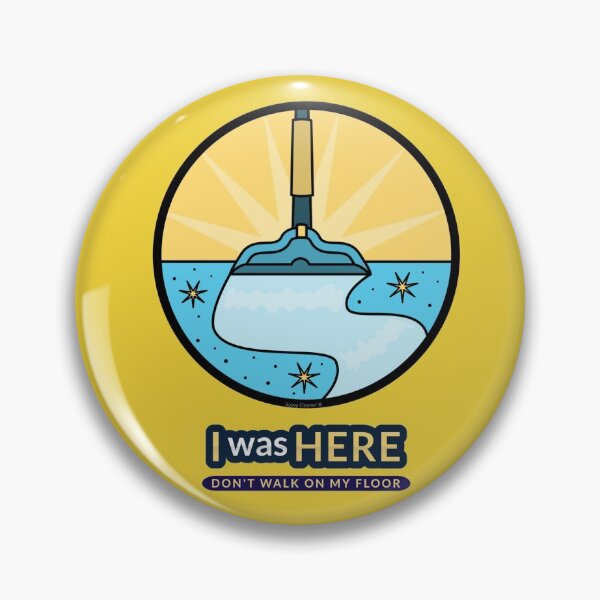 Item preview, I Was Here Don't Walk On My Floor Funny Cleaning Janitor designed and sold by SavvyCleaner.