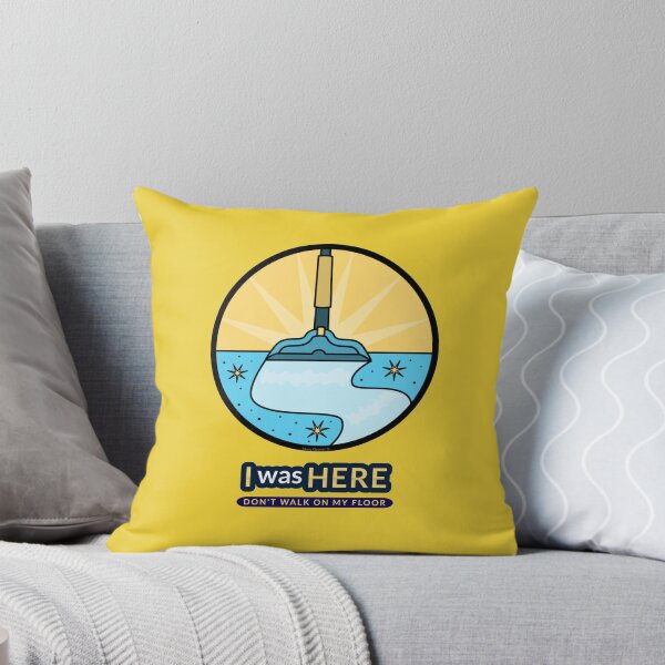 Item preview, I Was Here Don't Walk On My Floor Funny Cleaning Janitor designed and sold by SavvyCleaner.