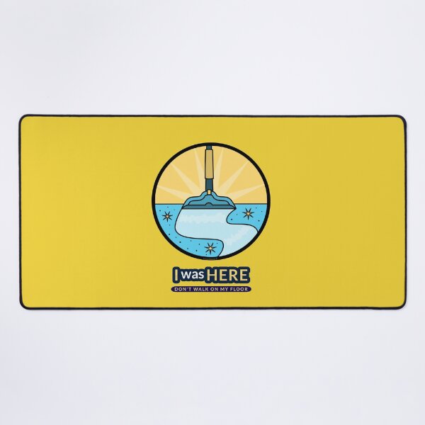Item preview, I Was Here Don't Walk On My Floor Funny Cleaning Janitor designed and sold by SavvyCleaner.