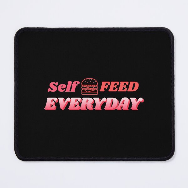 Item preview, Self love everyday, self feed everyday, food lovers designed and sold by avit1.