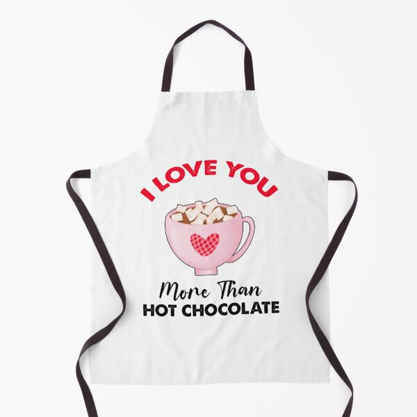 Item preview, I Love You More Than Hot Chocolate designed and sold by SportyDogShop.