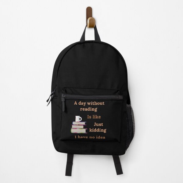 Item preview, A day without reading is like just kidding I have no idea designed and sold by Designspot2020.
