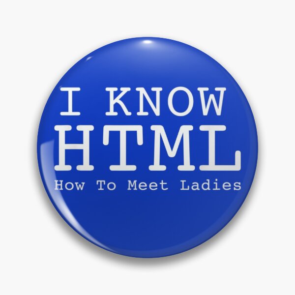 Item preview, Sé HTML Cómo conocer mujeres designed and sold by ExcitedMood.